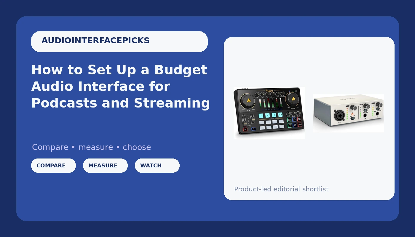 How to Set Up a Budget Audio Interface for Podcasts and Streaming